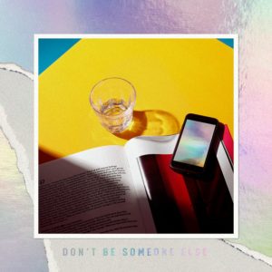 JK Dont-Be-Someone-Else.jpg