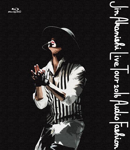 『JIN AKANISHI LIVE TOUR 2016 ～Audio Fashion Special～ in MAKUHARI』ジャケット