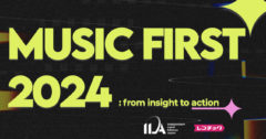 ストリーミング時代の音楽マーケティング講座「Music First 2024」開講(ILAJ、レコチョク共催)～ミュージックビジネスに関わる全ての業界人に向けた、 ストリーミング時代の音楽マーケティングを学ぶオンライン講座が開講～